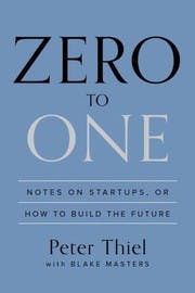 Cover of Zero to One: Notes on Startups, or How to Build the Future