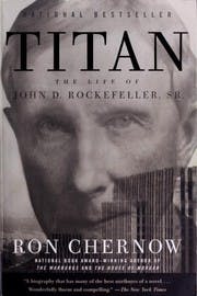 Cover of Titan: The Life of John D. Rockefeller, Sr.