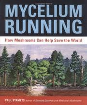 Cover of Mycelium Running: How Mushrooms Can Help Save the World