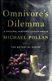 Cover of The Omnivore's Dilemma: A Natural History of Four Meals