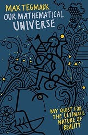 Cover of Our Mathematical Universe: My Quest for the Ultimate Nature of Reality